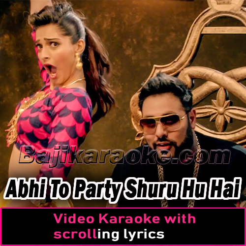 Abhi To Party Shuru Hui Hai - Video Karaoke Lyrics