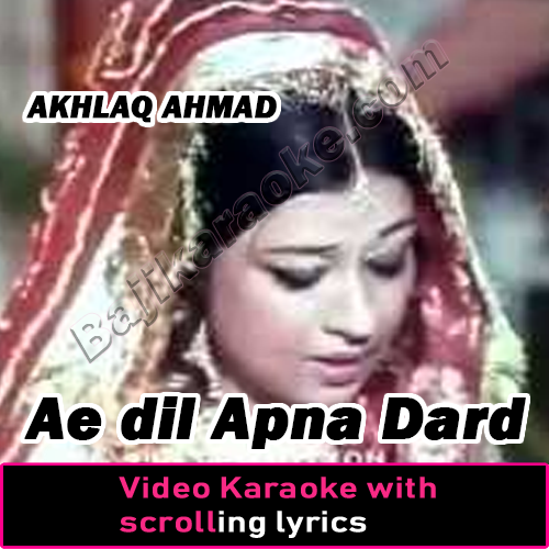 Ae dil Apna Dard Chupa Kar - Video Karaoke Lyrics