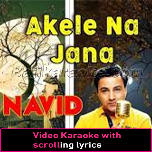 Akele Na Jana - Video Karaoke Lyrics