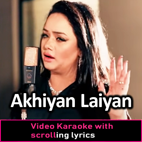 Akhiyan Laiyan Te Raas - Video Karaoke Lyrics