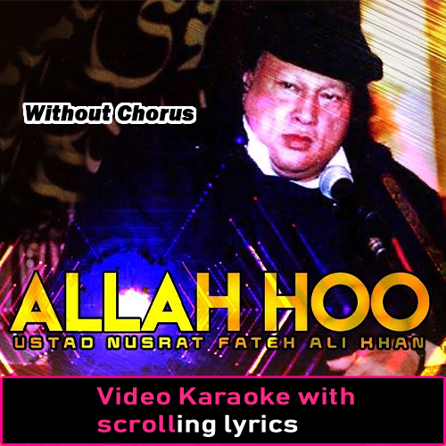 Allah Hoo Allah Hoo - Without Chorus - Video Karaoke Lyrics