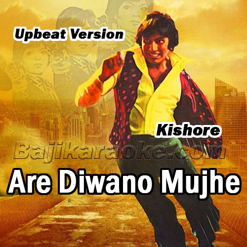 Are Diwano Mujhe Pehchano - Upbeat Version - Karaoke mp3