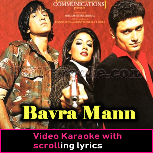 Bavra Mann - Video Karaoke Lyrics