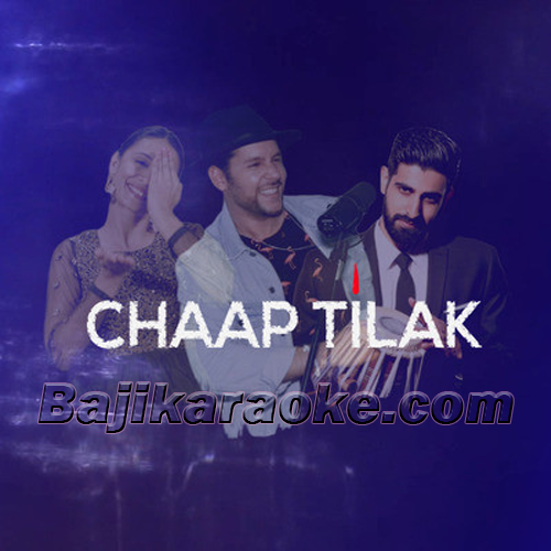 Chaap Tilak - Karaoke mp3
