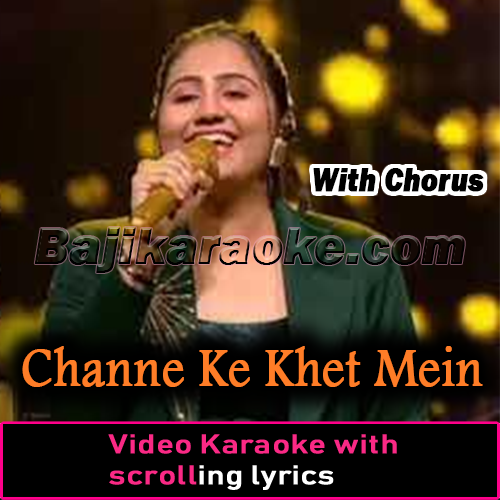 Channe Ke Khet Mein - With Chorus - Video Karaoke Lyrics
