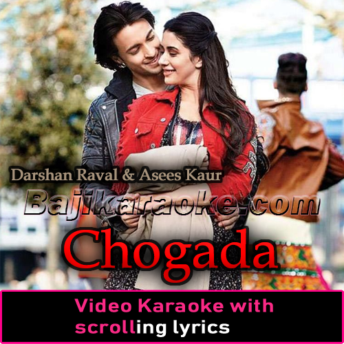 Chogada - Video Karaoke Lyrics