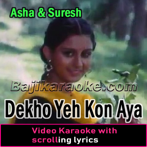 Dekho Yeh Kon Aya - Video Karaoke Lyrics
