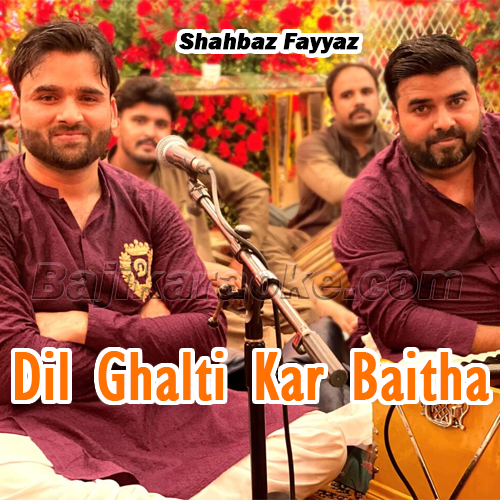 Dil Ghalti Kar Baitha - Qawali Live Performance - Karaoke mp3