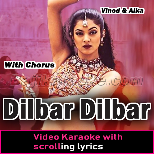 Dilbar Dilbar Dilbar - With Chorus - Video Karaoke Lyrics