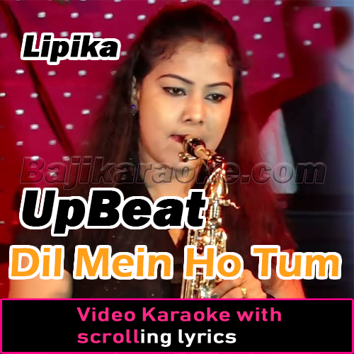 Dil Mein Ho Tum - Upbeat - Saxophone - Cover - Video Karaoke Lyrics