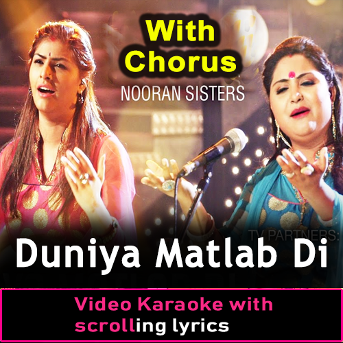 Duniya Matlab Di - With Chorus - Video Karaoke Lyrics