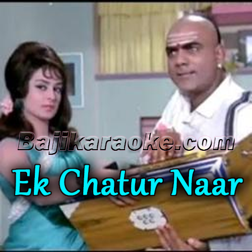 Ek Chatur Naar - Karaoke mp3