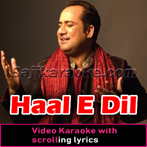 Haal E Dil - Video Karaoke Lyrics