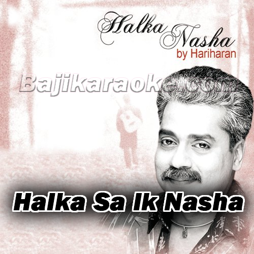 Halka Sa Ik Nasha - Karaoke mp3
