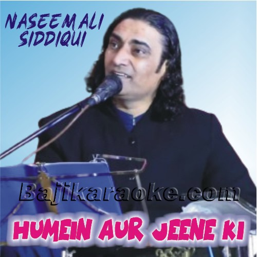 Humein Aur Jeene Ki Chahat Na Hoti - Karaoke mp3