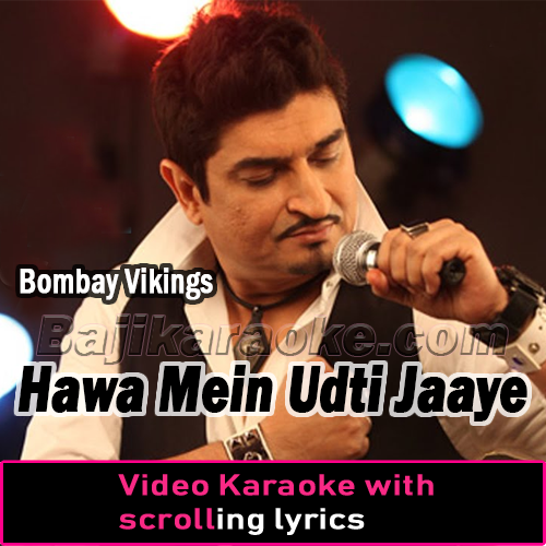 Hawa Mein Udti Jaye - Video Karaoke Lyrics