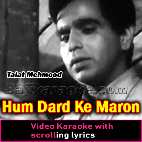 Hum Dard Ke Maron - Video Karaoke Lyrics