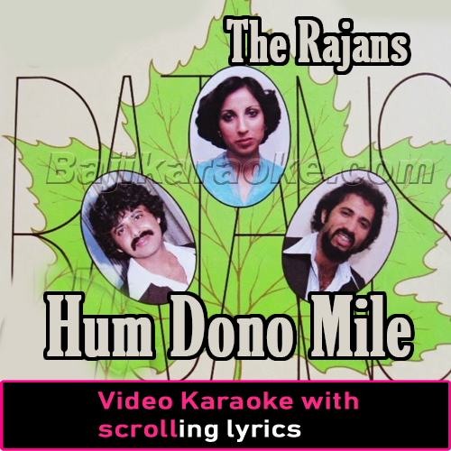 Hum Dono Mile Kis Tarha Se - Video Karaoke Lyrics