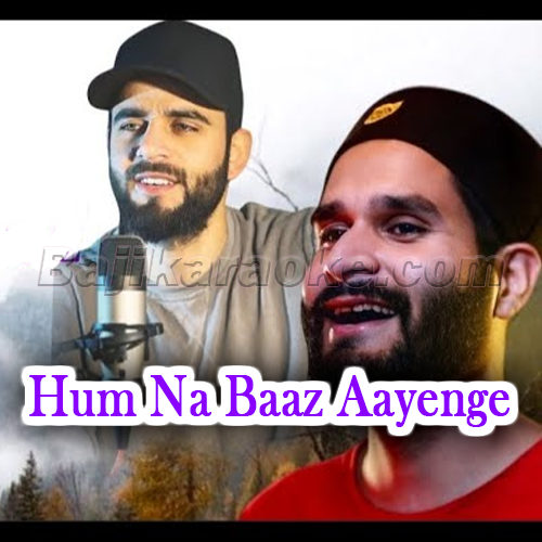 Hum Na Baaz Aayenge Mohabbat Se - Karaoke mp3