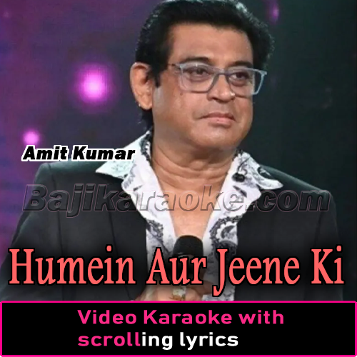 Humein Aur Jeene Ki - Unplugged - Video Karaoke Lyrics