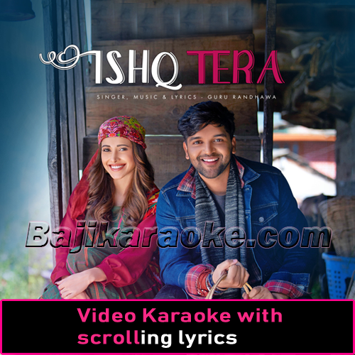 Ishq Tera - Video Karaoke Lyrics