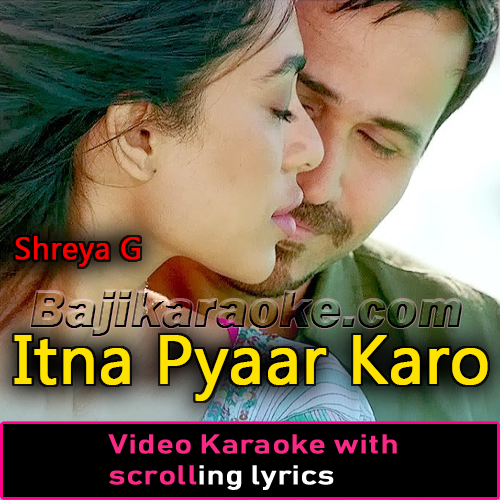 Itna Pyaar Karo - Video Karaoke Lyrics