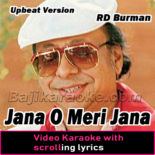 Jana O Meri Jana - Upbeat Version - Video Karaoke Lyrics