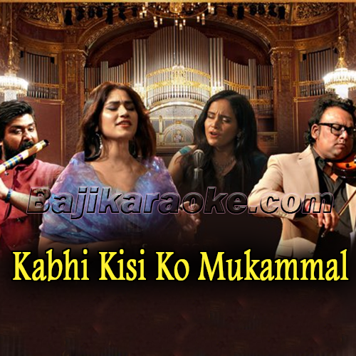 Kabhi Kisi Ko Muqammal - Cover - Karaoke mp3