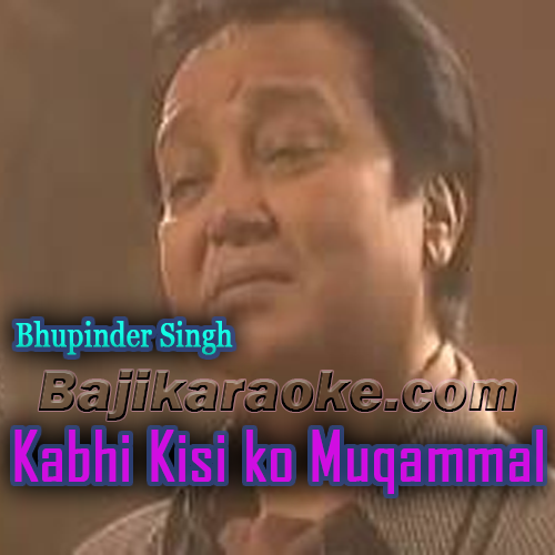 Kabhi Kisi ko Muqammal Jahan Nahi Milta - Karaoke Mp3