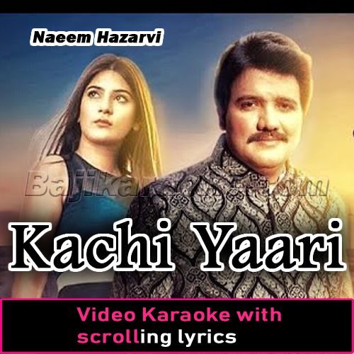 Kachi Yaari - Video Karaoke Lyrics