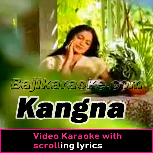 Kangna - Video Karaoke Lyrics