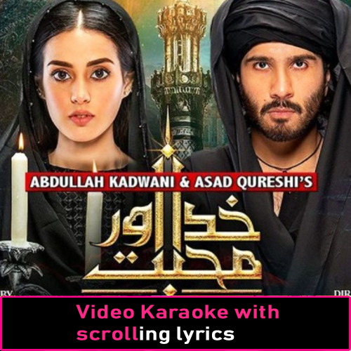 Khuda Aur Mohabbat - OST - Video Karaoke Lyrics