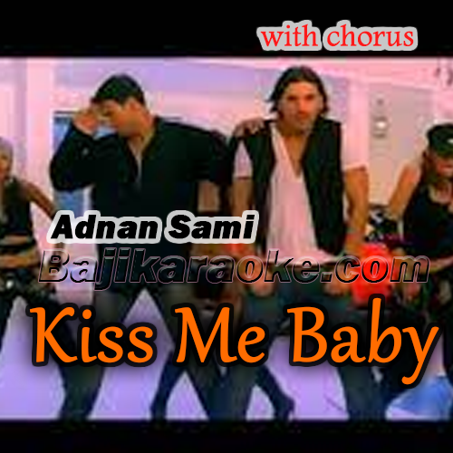 Kiss Me Baby - With Chorus - Karaoke mp3
