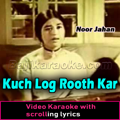 kuch Log Rooth Kar Bhi - Video Karaoke Lyrics