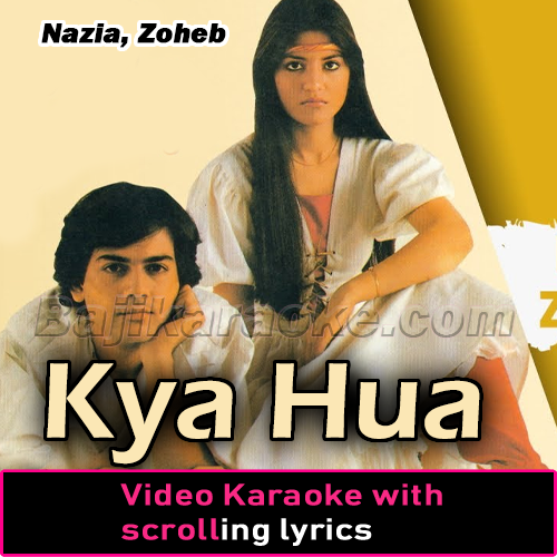 Kya Hua - Video Karaoke Lyrics