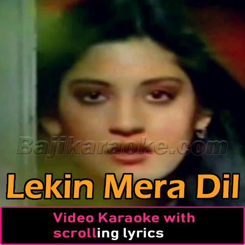 Lekin Mera Dil- Video Karaoke Lyrics