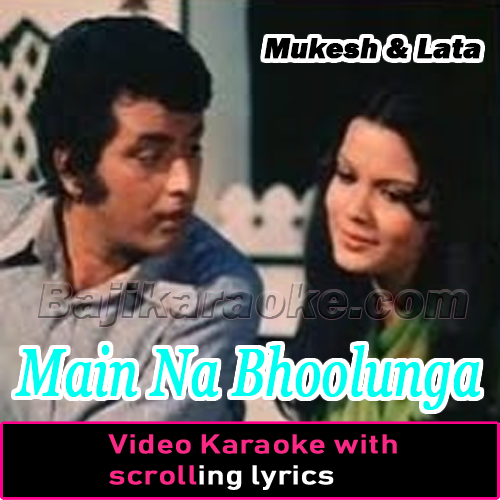 Main Na Bhoolunga - Video Karaoke Lyrics