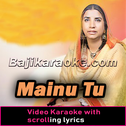 Mainu Tu - Video Karaoke Lyrics