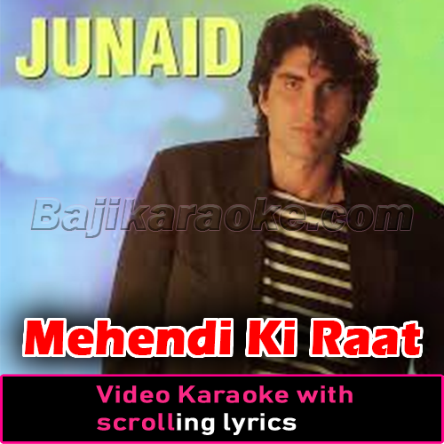 Mehndi Ki Raat - With Chorus - Video Karaoke Lyrics