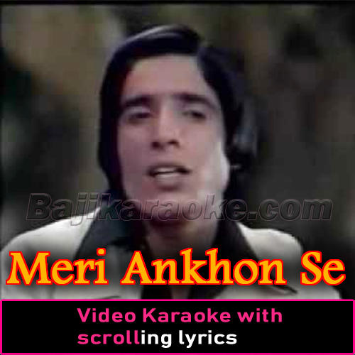 Meri Aankhon Se Is Duniya Ko - Video Karaoke Lyrics