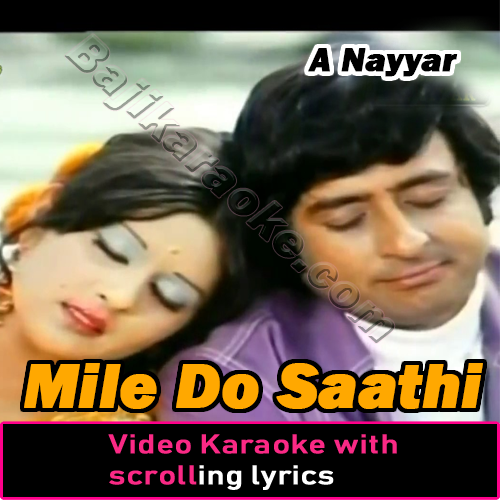 Mile Do Saathi Khili Do Kaliyaan Deewana - Video Karaoke Lyrics