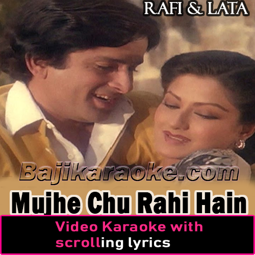 Mujhe Chu Rahi Hain - With Male Vocals - Video Karaoke Lyrics