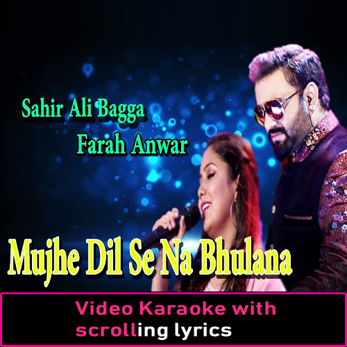 Mujhe Dil Se Na Bhulana - Video Karaoke Lyrics