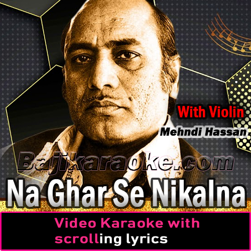 Na Ghar Se Nikalna - With Violin Guide - Video Karaoke Lyrics
