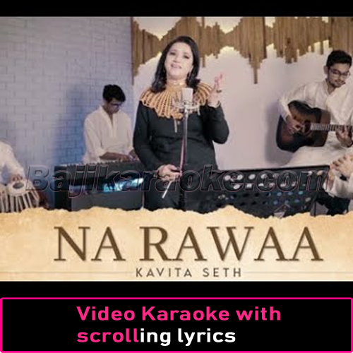 Na Rawaa - Video Karaoke Lyrics