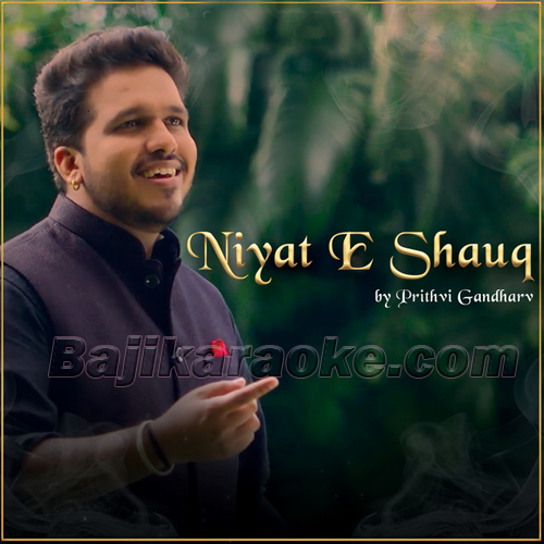 Niyat E Shauq - Ghazal - Karaoke mp3