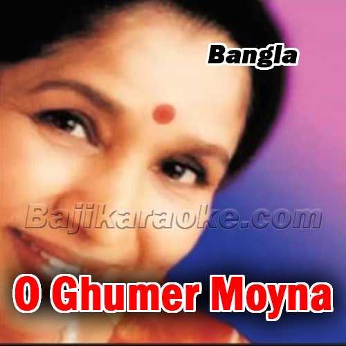 O Ghumer Moyna - Bangla - Karaoke mp3