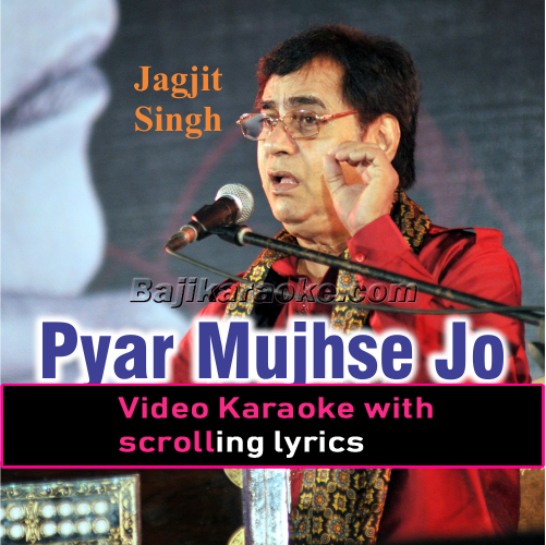 Pyar Mujhse Jo Kiya Tumne - Ghazal - Video Karaoke Lyrics