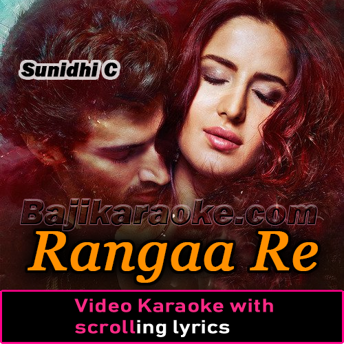 Rangaa Re - Video Karaoke Lyrics