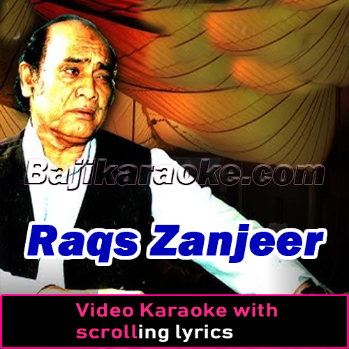 Raqs Zanjeer Pehen Kar - Video Karaoke Lyrics
